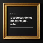 5 secretos de los maestros del arte clásico